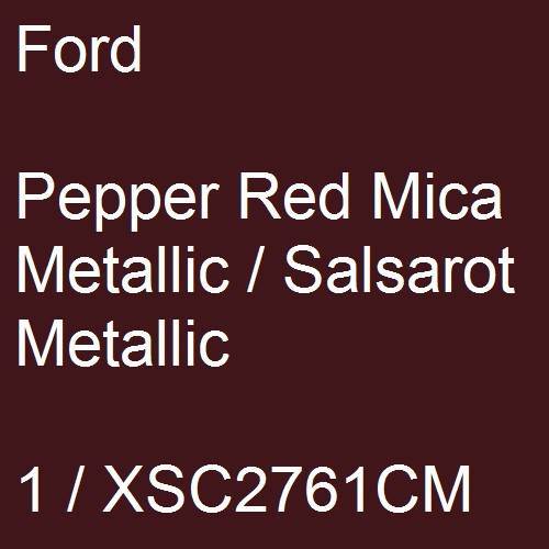Ford, Pepper Red Mica Metallic / Salsarot Metallic, 1 / XSC2761CM.